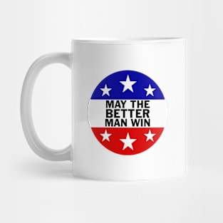 May The Better Man Win Mug